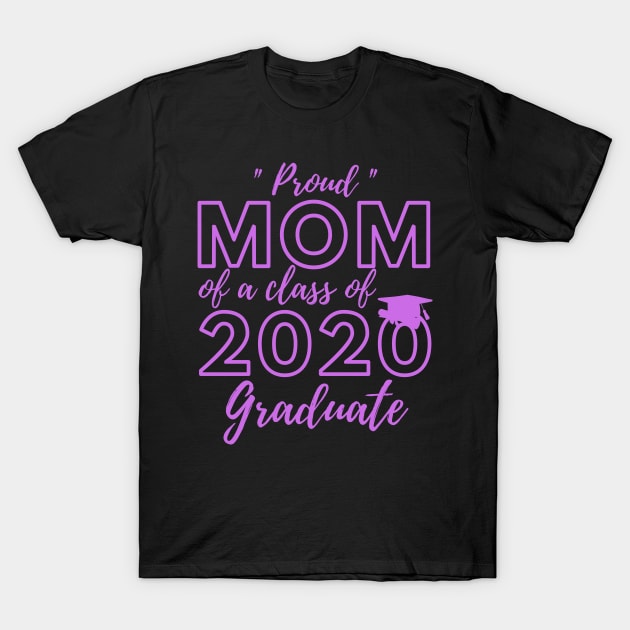 Proud Mom of a Class of 2020 Graduate Shirt Senior 20 Gift T-Shirt by busines_night